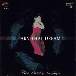 Pino Russo - Darn That Dream - Philology Records 2009